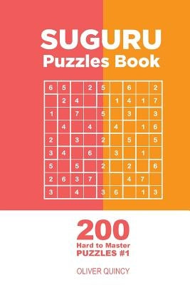 Suguru - 200 Hard to Master Puzzles 9x9 (Volume 1) by Quincy, Oliver