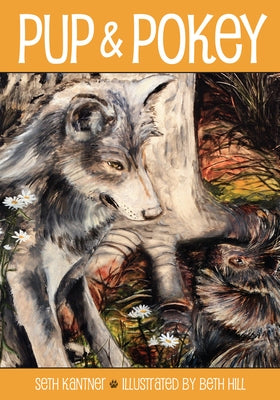 Pup and Pokey by Kantner, Seth