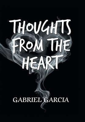 Thoughts from the Heart by Garcia, Gabriel