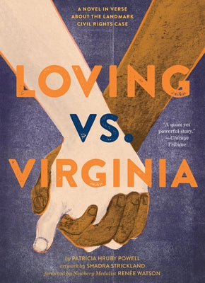 Loving vs. Virginia: A Novel in Verse about the Landmark Civil Rights Case by Powell, Patricia Hruby