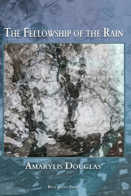 The Fellowship of the Rain by Douglas, Amarylis