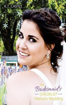 The Bridesmaid's Checklist: Marisol's Wedding by Hutson, Kathrin