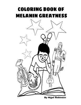 Coloring Book of Melanin Greatness by Robinson, Nigel