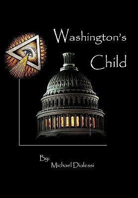 Washington's Child by Dialessi, Michael