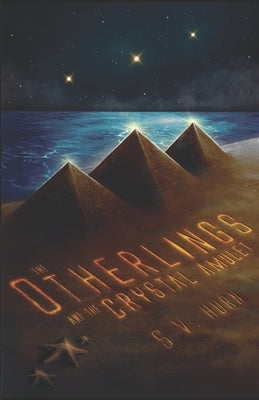 The Otherlings and the Crystal Amulet by Hurn, S. V.