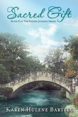 Sacred Gift by Bartell, Karen Hulene