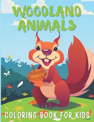 Woodland Animals Coloring Book For Kids: Forest Wildlife, Gift Idea For Toddlers, Including 31 Ilustrations With Forest Animals by Barrys, Oscar