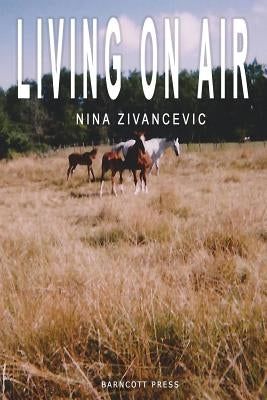 Living On Air by Zivancevic, Nina