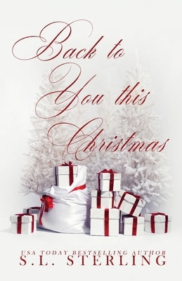 Back to You this Christmas - Alternate Special Edition Cover by Sterling, S. L.