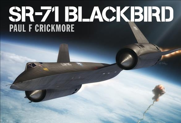 SR-71 Blackbird by Crickmore, Paul F.