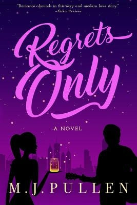 Regrets Only by Pullen, M. J.