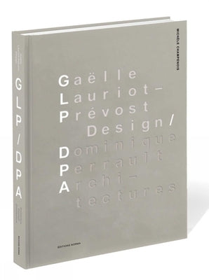 Gaëlle Lauriot-Prévost, Design. Dominique Perrault, Architectures by Champenois, Michèle