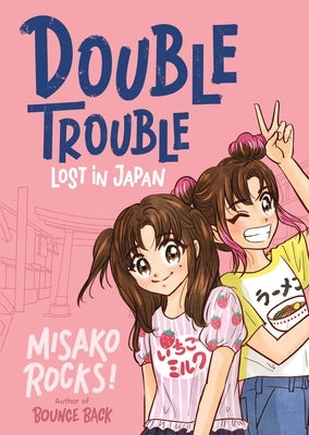 Bounce Back 4: Double Trouble: Lost in Japan by Rocks!, Misako