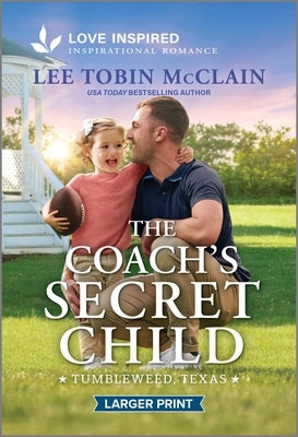 The Coach's Secret Child: An Uplifting Inspirational Romance by McClain, Lee Tobin