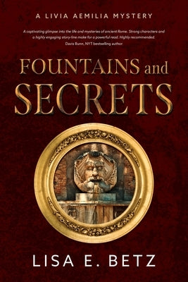 Fountains and Secrets by Betz, Lisa