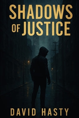 Shadows Of Justice by Hasty, David
