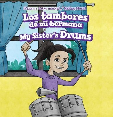Los Tambores de Mi Hermana / My Sister's Drums by Reader, Jack