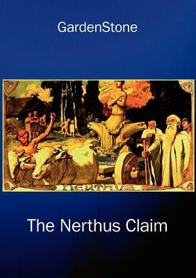 The Nerthus claim by Gardenstone