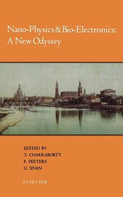 Nano-Physics and Bio-Electronics: A New Odyssey by Chakraborty, T.