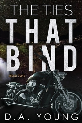 The Ties That Bind 2 by Young, D. a.