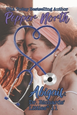 Abigail: Dr. Richards' Littles 11 by North, Pepper
