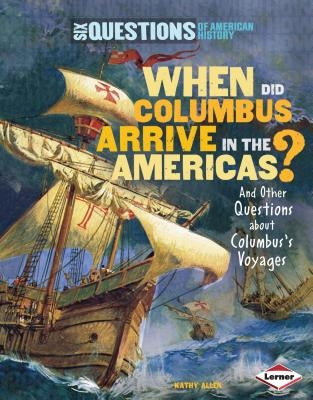When Did Columbus Arrive in the Americas?: And Other Questions about Columbus's Voyages by Krueger, Jennifer