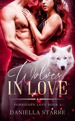 Wolves in Love by Starre, Daniella