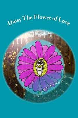 Daisy The Flower of Love by Evans, Tommy