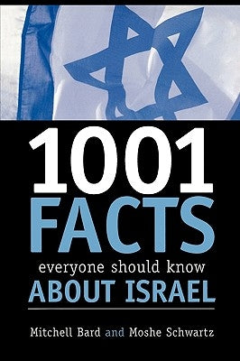 1001 Facts Everyone Should Know about Israel by Bard, Mitchell G.