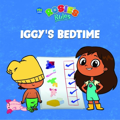 Rosie's Rules: Iggy's Bedtime by Escobedo, Maria