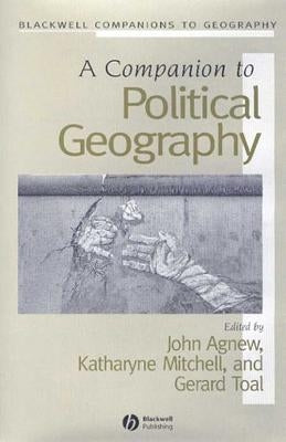 A Companion to Political Geography by Agnew, John A.