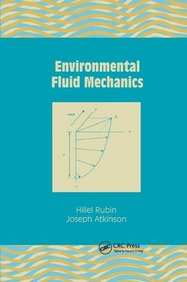 Environmental Fluid Mechanics by Rubin, Hillel