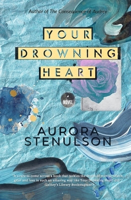 Your Drowning Heart by Stenulson, Aurora