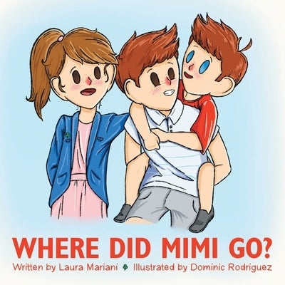 Where Did Mimi Go? by Mariani, Laura