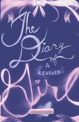 The Diary of a Revived Girl by Muñoz, Chikadí