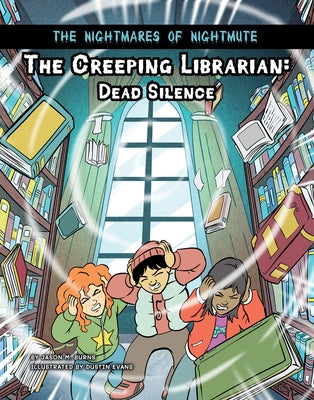 The Creeping Librarian: Dead Silence by Burns, Jason M.