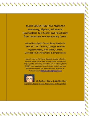 MATH EDUCATION FAST AND EASY Geometry, Algebra, Arithmetic. How to Raise Test Scores And Pass Exams from important Key Vocabulary Terms.: A Real Easy by Neiderhiser, Diana L.
