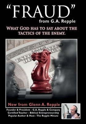 Fraud: What God Has to Say About the Tactics of the Enemy. by Repple, Glenn a.