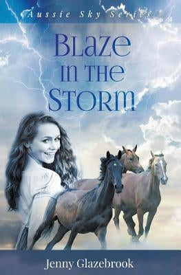 Blaze in the Storm by Glazebrook, Jenny