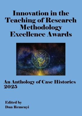 ECRM competition - Innovation in Teaching of Research Methodology Excellence Awards 2025 by Remenyi, Dan