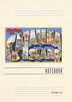 Vintage Lined Notebook Greetings from Catalina Island, California by Found Image Press