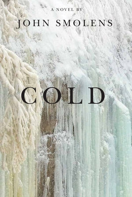 Cold by Smolens, John