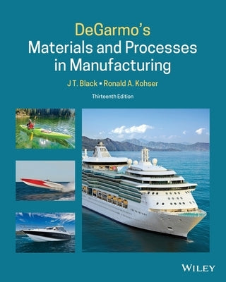 Degarmo's Materials and Processes in Manufacturing by Black, J. T.
