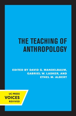 The Teaching of Anthropology, Abridged Edition by Mandelbaum, David G.