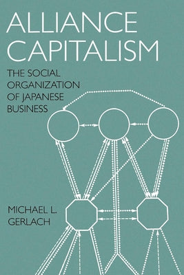 Alliance Capitalism by Gerlach, Michael L.