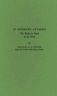 If Germany Attacks: The Battle in Depth in the West by Wayne, Priscill