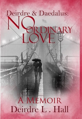 No Ordinary Love by Hall, Deirdre L.