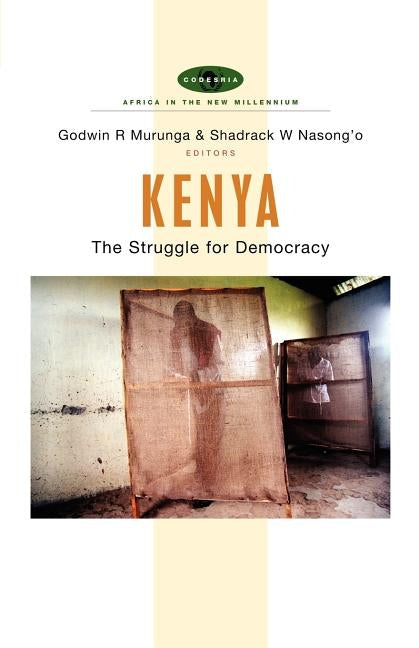 Kenya: The Struggle for Democracy by Nasong'o, Shadrack W.