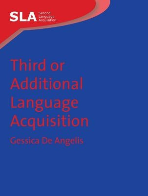 Third or Additional Language Acquisition by de Angelis, Gessica