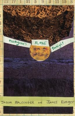 Everyone's Alone Tonight by Benger, James